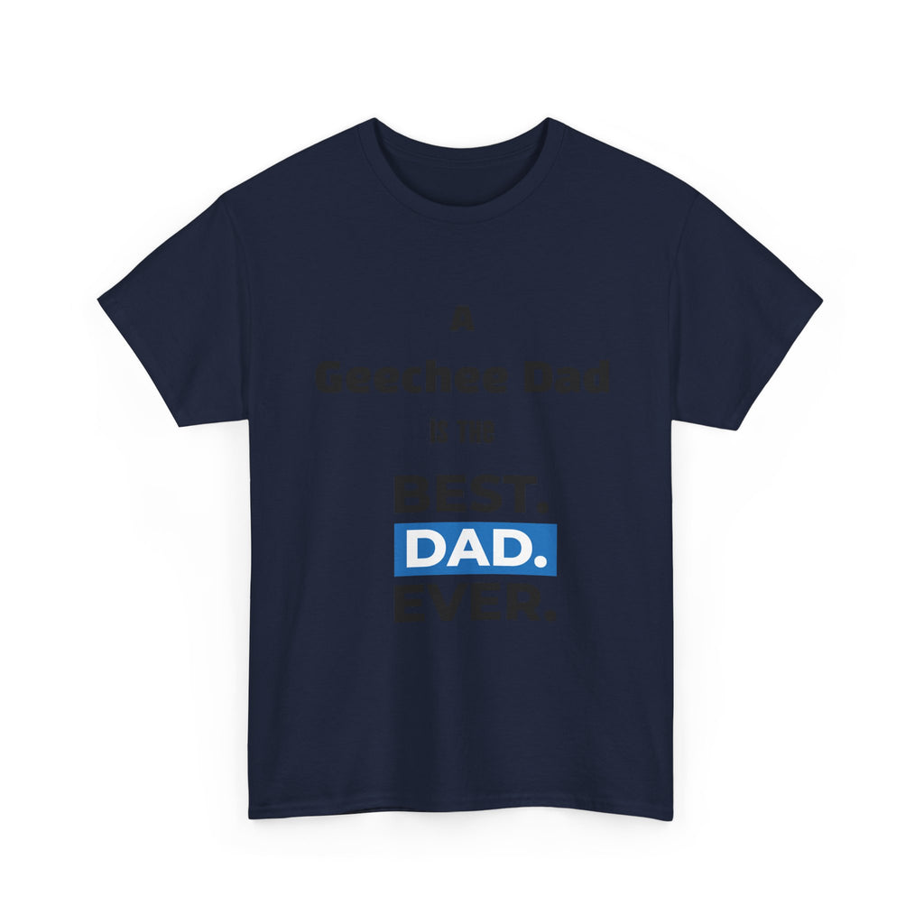 Geechee Dad Best Dad Ever T-Shirt — Father’s Day Gift for Geechee Dads
