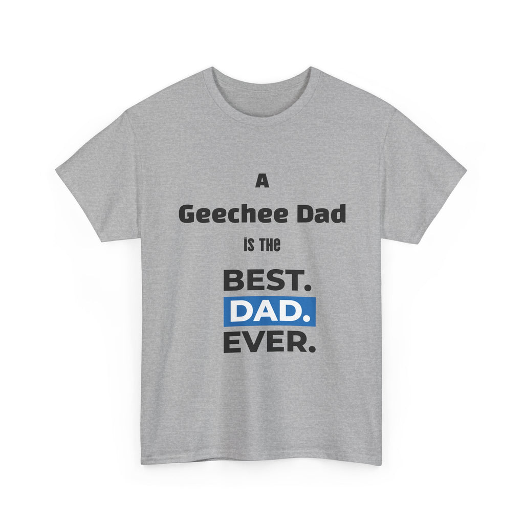 Geechee Dad Best Dad Ever T-Shirt — Father’s Day Gift for Geechee Dads