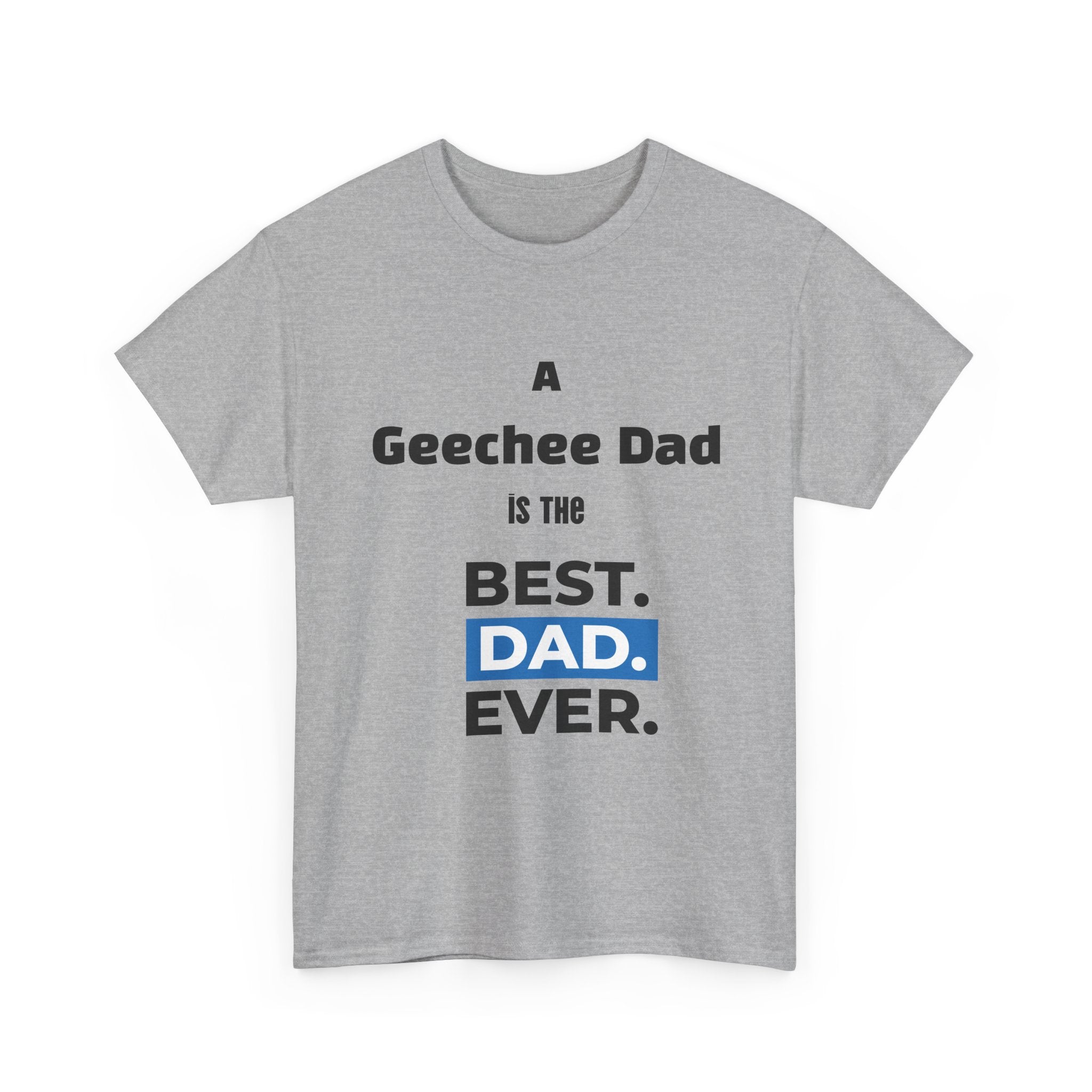 Geechee Dad Best Dad Ever T-Shirt — Father’s Day Gift for Geechee Dads