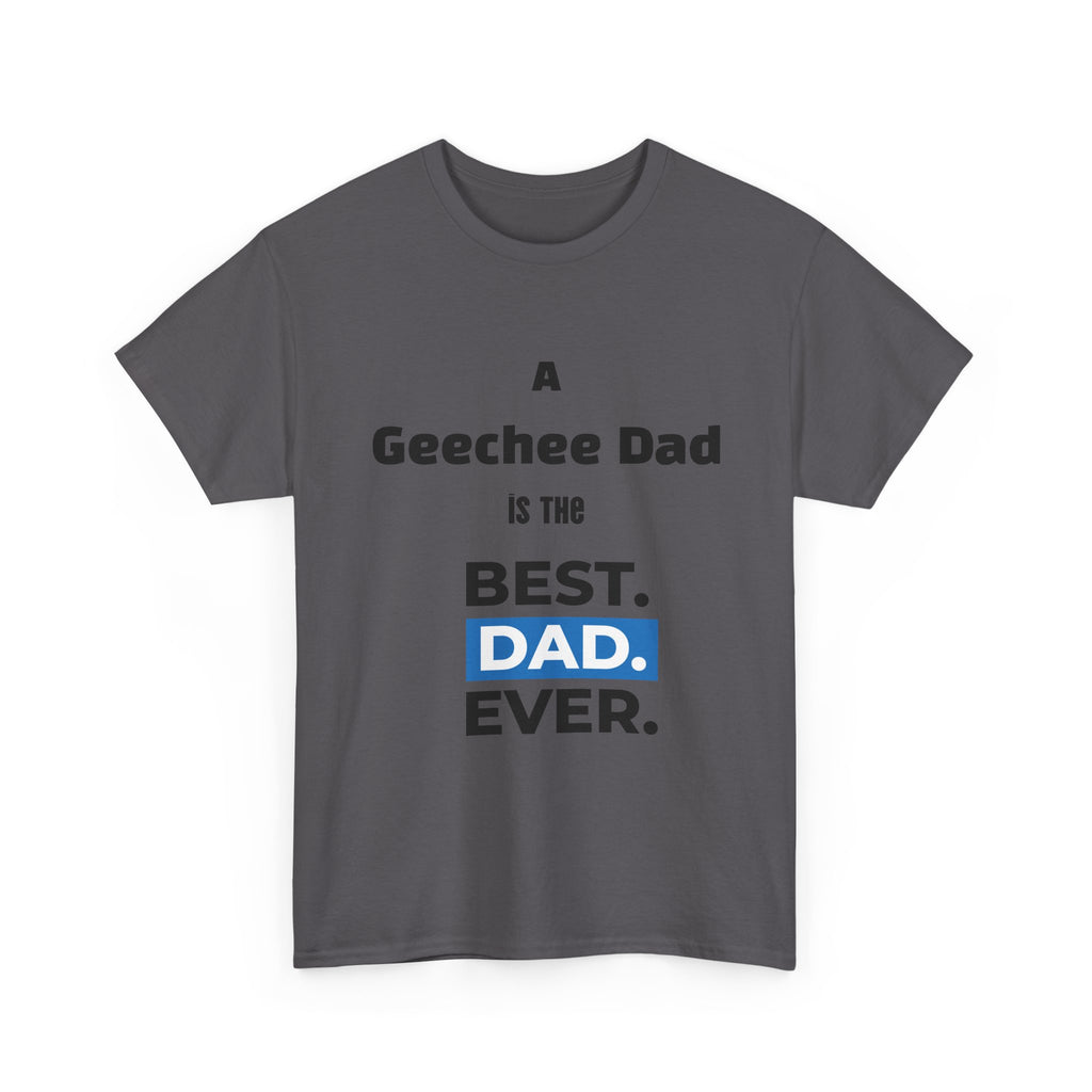 Geechee Dad Best Dad Ever T-Shirt — Father’s Day Gift for Geechee Dads