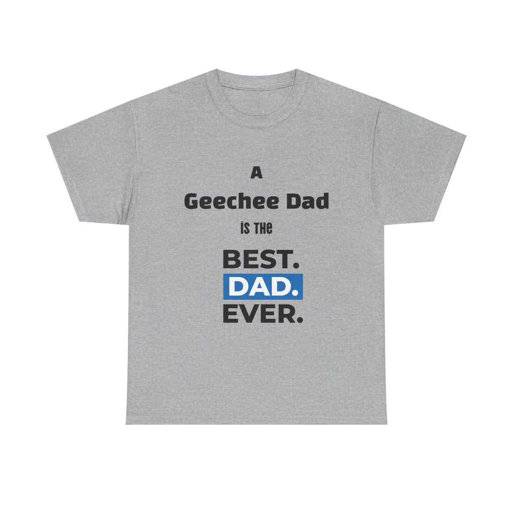 Geechee Dad Best Dad Ever T-Shirt — Father’s Day Gift for Geechee Dads