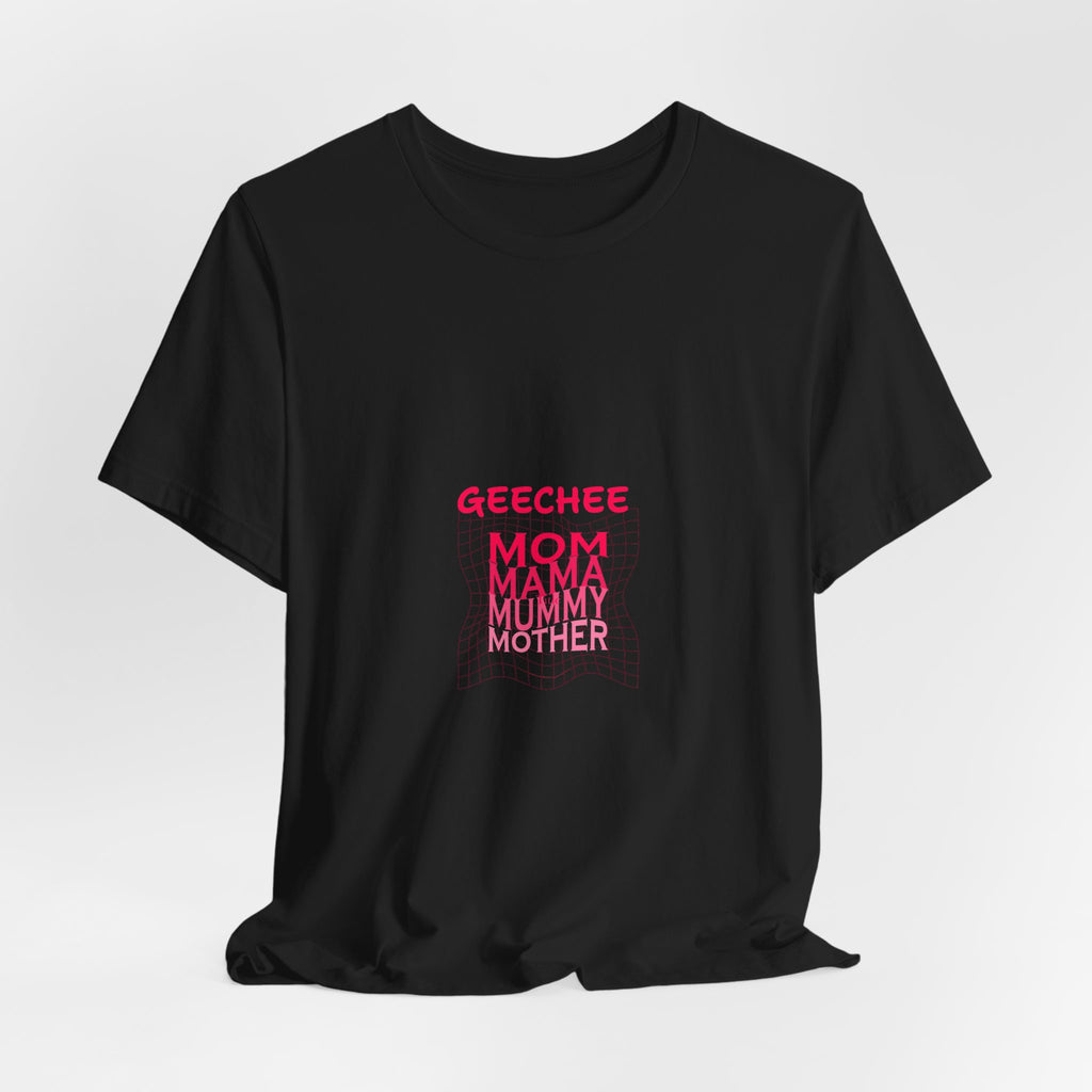Geechee Mom Graphic Tee — 'Mom/Mama/Mommy' Pride T-Shirt