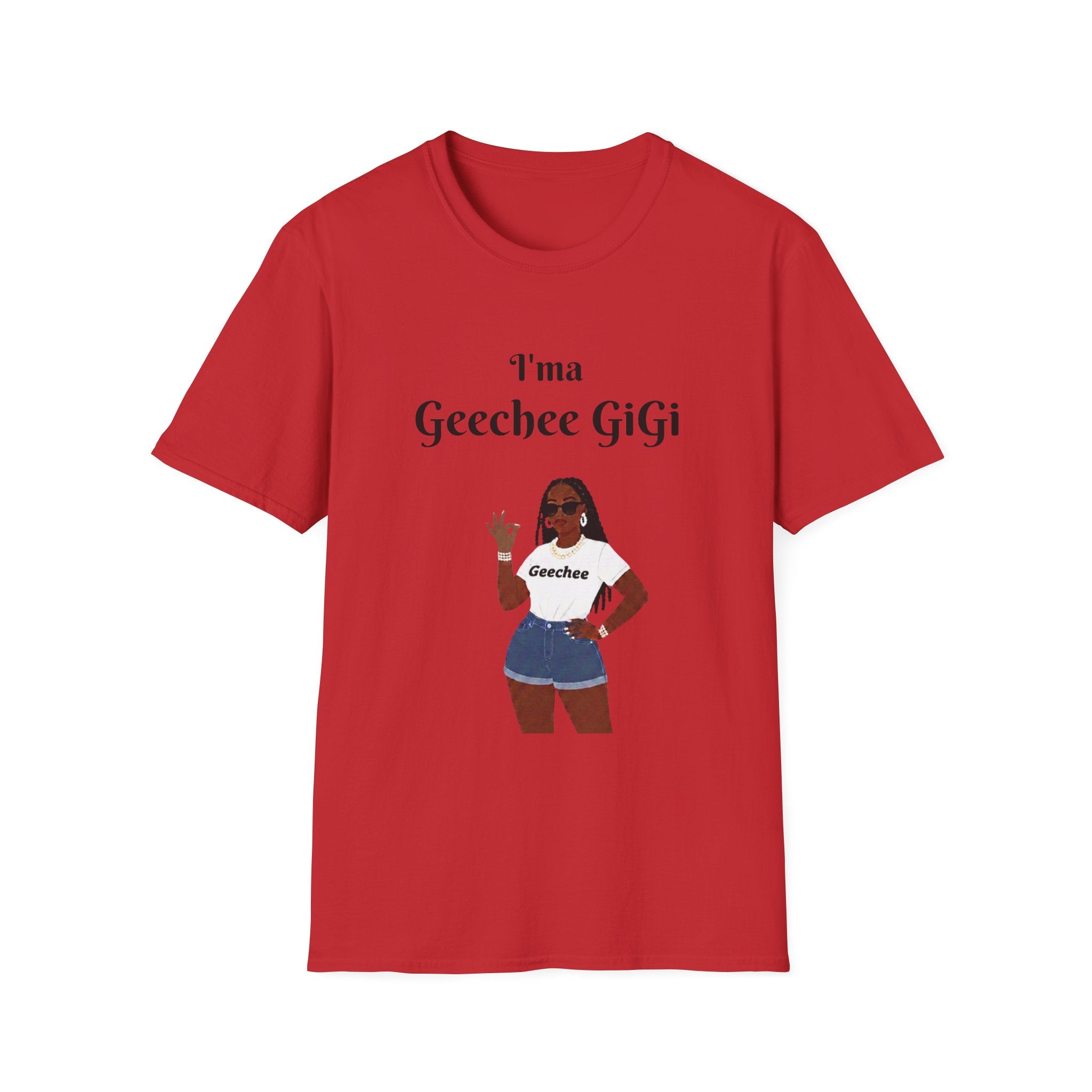 Geechee GiGi T-Shirt — I'm a Geechee GiGi Graphic Tee