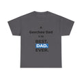 Geechee Dad Best Dad Ever T-Shirt — Father’s Day Gift for Geechee Dads