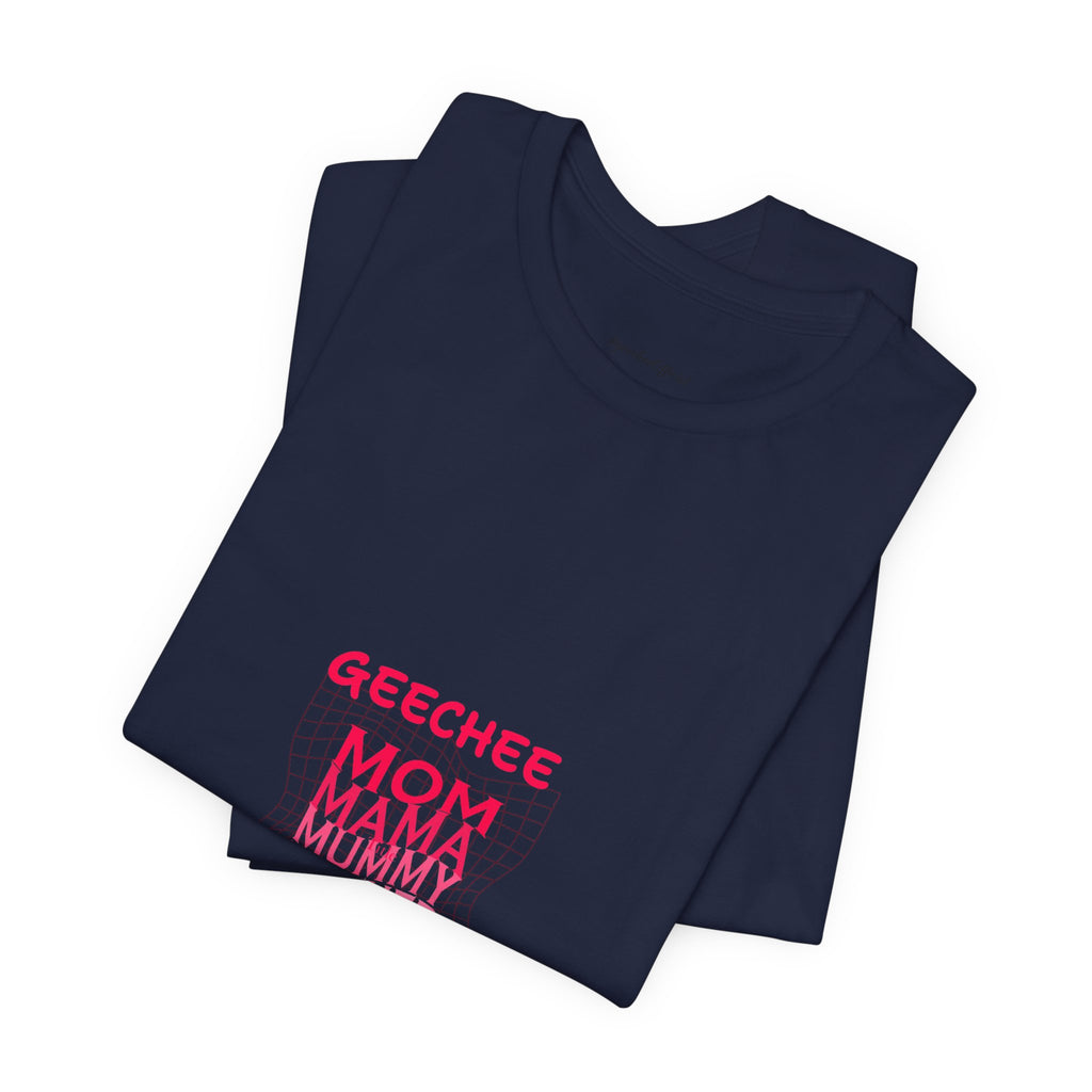 Geechee Mom Graphic Tee — 'Mom/Mama/Mommy' Pride T-Shirt