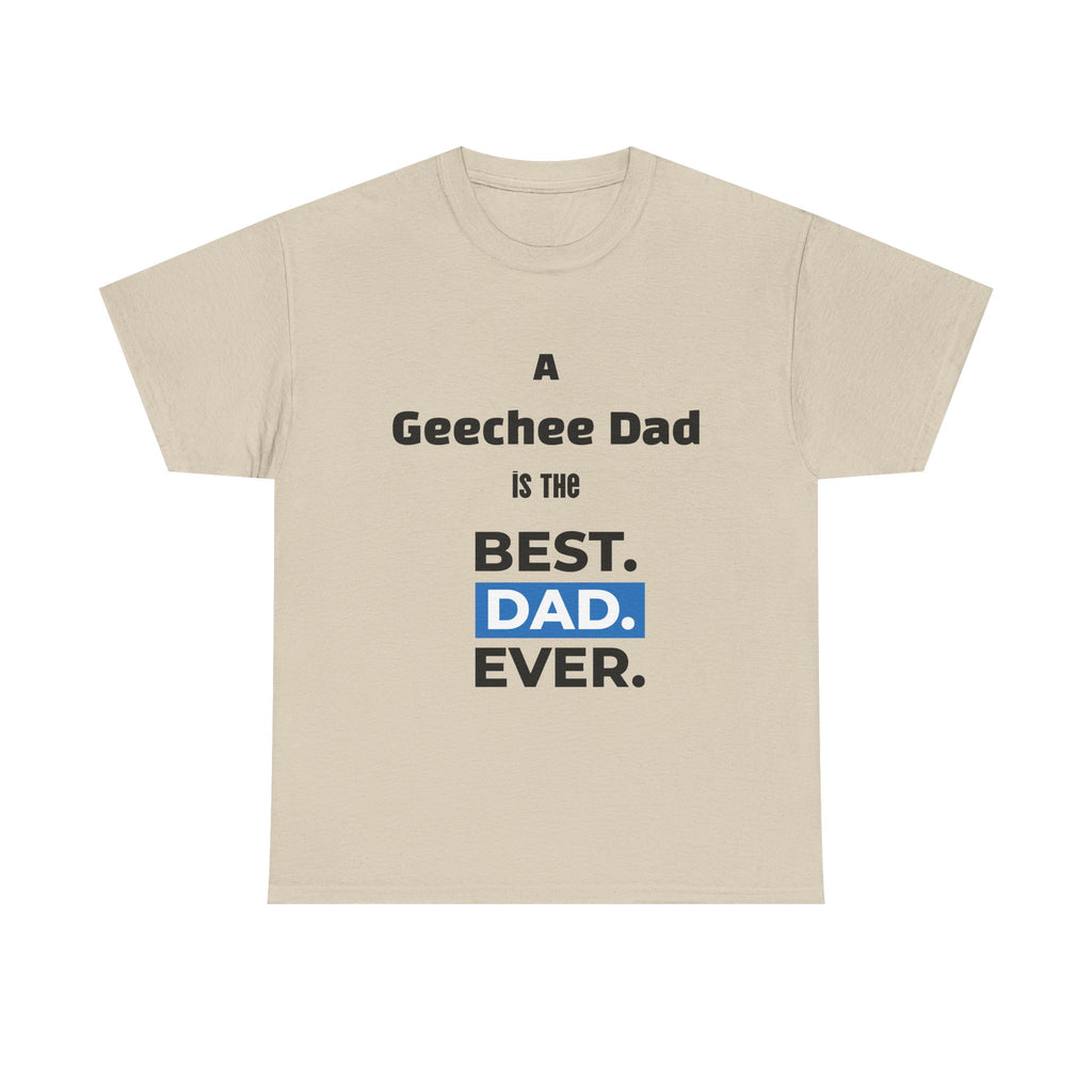 Geechee Dad Best Dad Ever T-Shirt — Father’s Day Gift for Geechee Dads